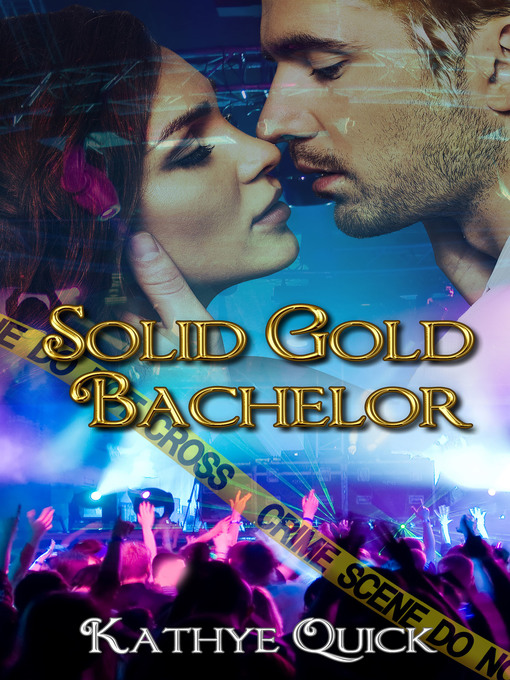 Title details for Solid Gold Bachelor by Kathye Quick - Available